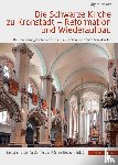Ziegler, Agnes - Die Schwarze Kirche zu Kronstadt - Reformation und Wiederaufbau