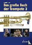 Keim, Friedel - Das große Buch der Trompete