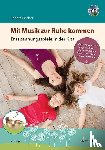 Fischer, Renate - Mit Musik zur Ruhe kommen