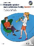 Schädlich, Martin - Trompete spielen - mein schönstes Hobby. Band 2. Trompete. Ausgabe mit CD