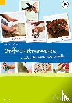 Grüner, Micaela - Orff-Instrumente und wie man sie spielt mit Online-Material