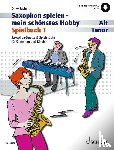 Juchem, Dirko - Saxophon spielen - mein schönstes Hobby