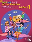 Linde, Hans-Martin, Hünteler, Konrad, Heyens, Gudrun, Engel, Gerhard - Spiel und Spaß mit der Blockflöte. Spielbuch 1