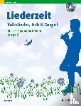  - Liederzeit. 1-2 Sopran-Blockflöten. Ausgabe mit CD.