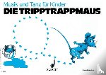  - Die Tripptrappmaus