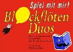  - Blockflöten-Duos 3 - Mit den schönsten Liedern aus aller Welt.. Band 3. 2 Sopran-Blockflöten oder andere gleiche Blas-, Streich- oder Zupfinstrumente; Gitarre ad libitum.