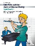 Ambach, Cathrin - Querflöte spielen - mein schönstes Hobby
