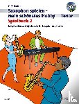 Juchem, Dirko - Saxophon spielen - mein schönstes Hobby