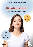 Brüne, Ruth, Scheufele-Osenberg, Margot - Die Atemschule