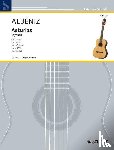 Albéniz, Isaac - Asturias - Leyenda aus "Suite espanola". op. 47/5. Gitarre