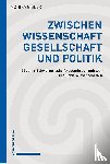 Gisler, Monika - Zwischen Wissenschaft, Gesellschaft und Politik