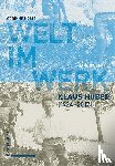 Holtz, Corinne - Welt im Werk. Klaus Huber (1924-2017)