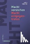 Mosimann, Martin - Macht verstehen - Macht entgegentreten