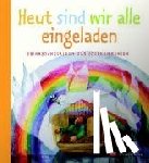  - Heut sind wir alle eingeladen