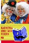 Koetz, Gabriele - Karneval und Fastnacht feiern - Lieder, Sketche und Bühnenstücke