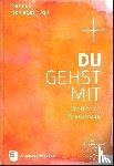 - Du gehst mit