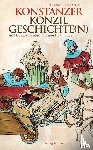 Büttner, Ulrich, Schwär, Egon - Konstanzer Konzilgeschichte(n)