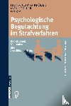 - Psychologische Begutachtung Im Strafverfahren - Indikationen, Methoden, Qualitatsstandards