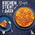 Huet-Gomez, Christelle - Kuchen steht Kopf!