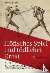 Leiske, Patrick - Höfisches Spiel und tödlicher Ernst