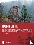 Weis, Roland - Burgen im Hochschwarzwald