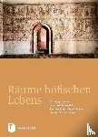  - Räume höfischen Lebens