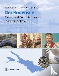  - Der Bodensee - Natur und Geschichte aus 150 Perspektiven