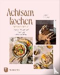 Eisert, Jana - Achtsam kochen für die Seele