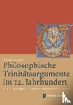 Narchi, Jonas - Philosophische Trinitätsargumente im 12. Jahrhundert