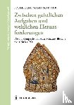 Schnack, Frederieke M. - Zwischen geistlichen Aufgaben und weltlichen Herausforderungen