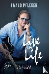 Pfleger, Ewald - Live is Life. Mein Leben mit einem Welthit.