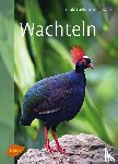 Bernhardt, Friedel, Kühne, Armin - Wachteln