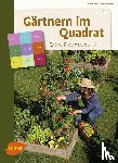 Nageleisen, Anne-Marie - Gärtnern im Quadrat - Das Praxisbuch