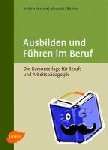 Möhlenbruch, Georg, Mäueler, Bernd - Ausbilden und Führen im Beruf