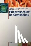 Crüger, Gerd - Pflanzenschutz im Gemüsebau