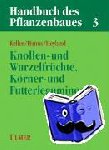  - Handbuch des Pflanzenbaues 3 - Knollen-und Wurzelfrüchte, Körner-und Futterleguminosen
