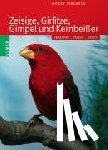 Bielfeld, Horst - Zeisige, Girlitze, Gimpel und Kernbeißer