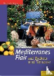 Ratsch, Tanja - Mediterranes Flair auf Balkon und Terrasse