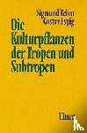 Rehm, Sigmund, Espig, Gustav - Die Kulturpflanzen der Tropen und Subtropen