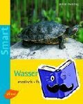Praschag, Wolfgang - Wasserschildkröten - exotisch - faszinierend - exklusiv