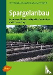 Brückner, Bernhard, Geyer, Martin, Ziegler, Joachim - Spargelanbau