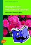 Jentzsch, Marion, Thal, Jürgen - Produktion von Freilandschnittblumen - Sommerblumen, Stauden und Gehölze