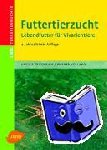 Friederich, Ursula, Volland, Werner - Futtertierzucht