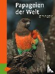 Reinschmidt, Matthias - Reinschmidt, M: Papageien der Welt