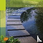 Licka, Lilli, Jeschke, Anna Laura - Gartenräume gestalten