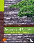 Gargulla, Nadja, Geskes, Christof - Treppen und Rampen in der Landschaftsarchitektur