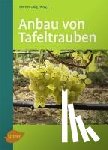 Ollig, Werner - Anbau von Tafeltrauben