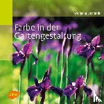 Borchardt, Wolfgang - Farbe in der Gartengestaltung