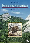 Kraft, Richard - Mäuse und Spitzmäuse in Bayern