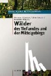 Härdtle, Werner, Ewald, Jörg, Hölzel, Norbert - Wälder des Tieflandes und der Mittelgebirge